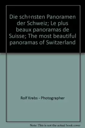 Couverture du produit · The Most Beautiful Panoramas of Switzerland  Die schönsten Panoramen der Schweiz  Les plus beaux panoramas de Suisse