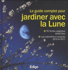 Couverture du produit · Le guide complet pour jardiner avec la Lune