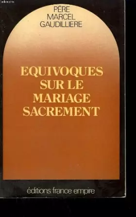 Couverture du produit · Équivoques sur le mariage-sacrement (Collection dirigée par Michel Denis)