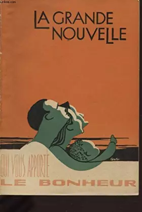 Couverture du produit · LA GRANDE NOUVELLE QUI VOUS APPORTE LE BONHEUR