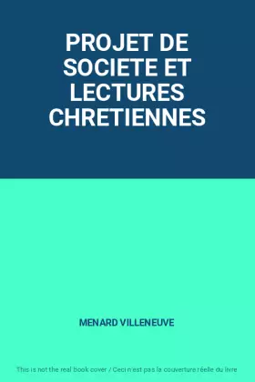 Couverture du produit · PROJET DE SOCIETE ET LECTURES CHRETIENNES
