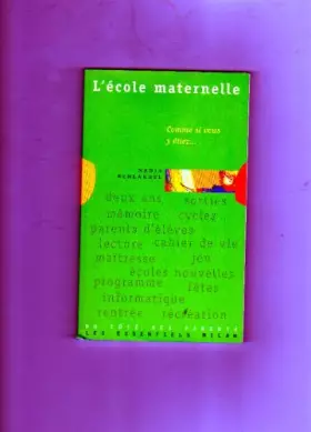 Couverture du produit · L'Ecole maternelle : Comme si vous y étiez...