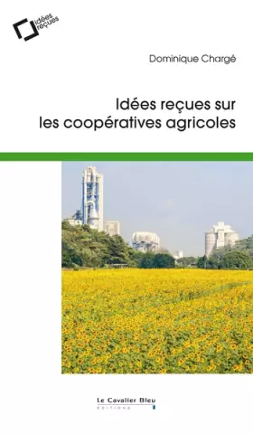 Couverture du produit · Idées reçues sur les coopératives agricoles