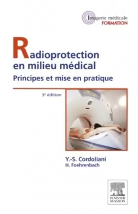 Couverture du produit · Radioprotection en milieu médical: Principes et mise en pratique