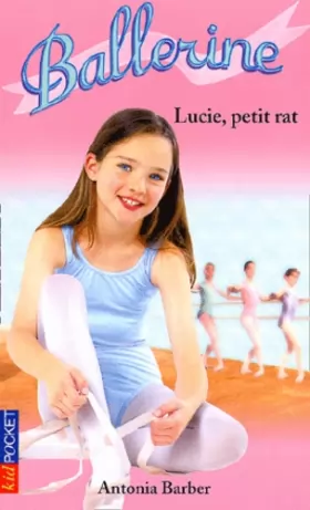 Couverture du produit · Ballerine Tome 2 : Lucie, petit rat