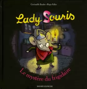 Couverture du produit · Lady Souris : Le mystère du frigidaire