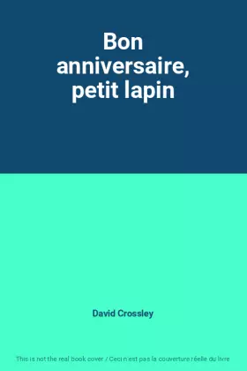 Couverture du produit · Bon anniversaire, petit lapin