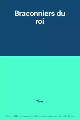 Couverture du produit · Braconniers du roi