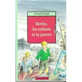 Couverture du produit · Berlin, les enfants et la guerre