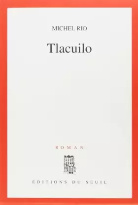 Couverture du produit · Tlacuilo - Prix Médicis 1990