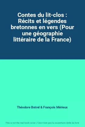 Couverture du produit · Contes du lit-clos : Récits et légendes bretonnes en vers (Pour une géographie littéraire de la France)