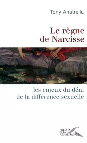 Couverture du produit · Le règne de Narcisse : Les Enjeux Du Déni De La Différence Sexuelle
