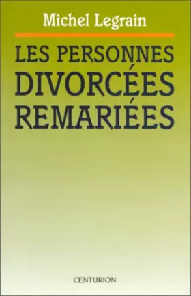 Couverture du produit · Les personnes divorcées remariées: Dossier de réflexion