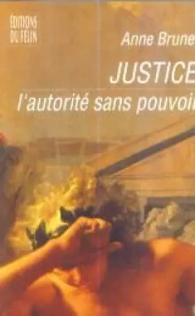 Couverture du produit · Justice, l'autorite sans pouvoir