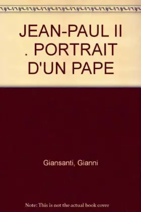 Couverture du produit · JEAN-PAUL II . PORTRAIT D'UN PAPE