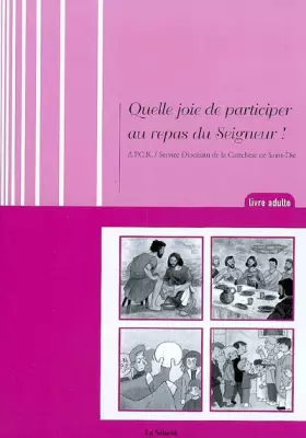 Couverture du produit · Quelle joie de participer au repas du Seigneur !: Livre adulte