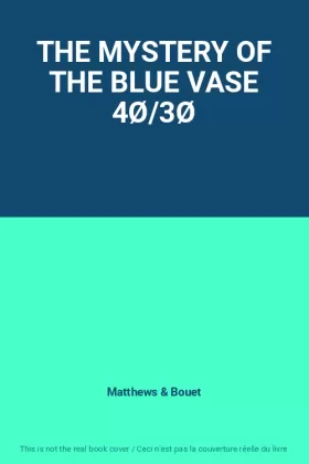 Couverture du produit · THE MYSTERY OF THE BLUE VASE 4Ø/3Ø