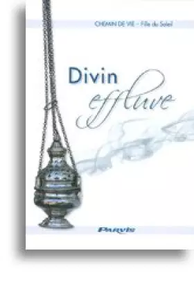 Couverture du produit · Divin effluve - Chemin de vie