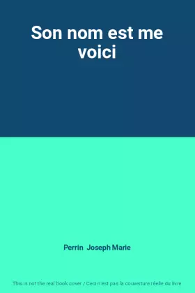 Couverture du produit · Son nom est me voici