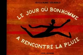 Couverture du produit · Le Jour où Bonhomme a rencontré la pluie