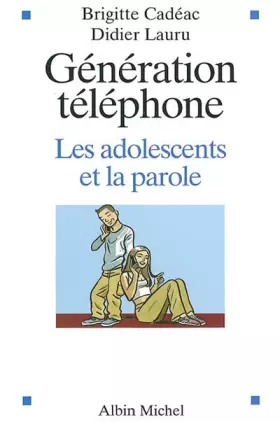 Couverture du produit · Génération téléphone : Les adolescents et la parole