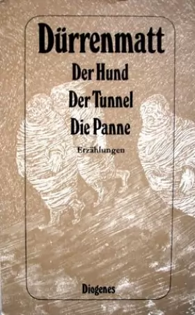 Couverture du produit · Der Hund, Der Tunnel, Die Parre
