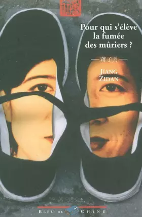 Couverture du produit · Pour qui s'élève la fumée des mûriers ?