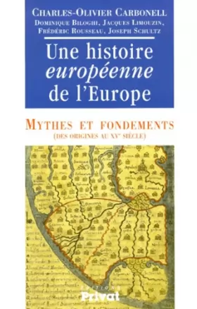 Couverture du produit · Histoire européenne de l'Europe, tome 1 : mythes et fondements