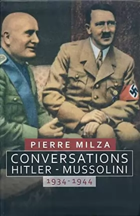 Couverture du produit · Conversations Hitler - Mussolini 1934 - 1944