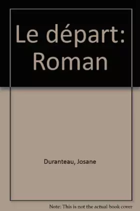 Couverture du produit · Le depart/roman