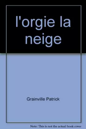 Couverture du produit · l'orgie la neige