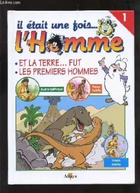 Couverture du produit · IL ETAIT UNE FOIS L'HOMME - VOLUME 1 : ET LA TERRE ... FUT - LES PREMIERS HOMMES.