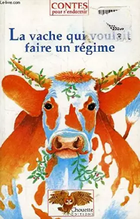 Couverture du produit · La vache qui voulait faire un regime