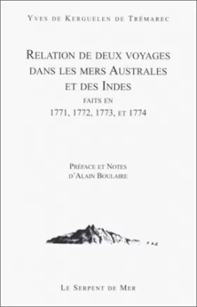 Couverture du produit · Relation de deux voyages dans les mers australes et des Indes, faits en 1771, 1772, 1773 et 1774