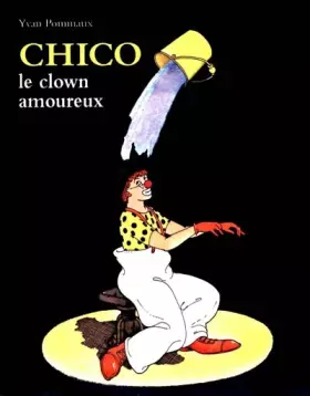 Couverture du produit · Chico, le clown amoureux