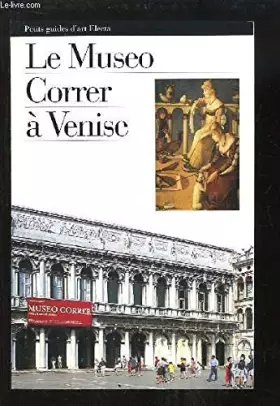 Couverture du produit · Il museo Correr di venezia. Ediz. francese
