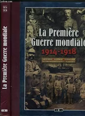 Couverture du produit · La Première Guerre mondiale, 1914-1918. Sur le front, à l'arrière, chronologie