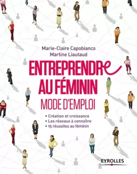 Couverture du produit · Entreprendre au féminin : Mode d'emploi, Création et croissance, Les réseaux à connaître