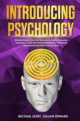 Couverture du produit · Introducing Psychology: The Ultimate Guide to Find Out The Secrets of Body Language, Persuasion, Covert NLP and Brainwashing to
