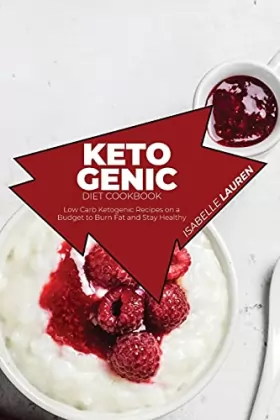 Couverture du produit · Ketogenic Diet Cookbook: Low Carb Ketogenic Recipes on a Budget to Burn Fat and Stay Healthy