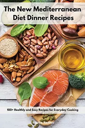 Couverture du produit · The New Mediterranean Diet Dinner Recipes: 100+ Healthly and Easy Recipes for Everyday Cooking