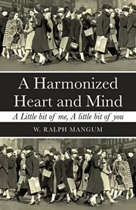 Couverture du produit · A Harmonized Heart and Mind: A Little Bit of Me, a Little Bit of You