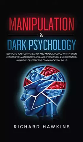 Couverture du produit · Manipulation & Dark Psychology: Dominate Your Conversation and Analyze People With Proven Methods to Master Body Language, Pers