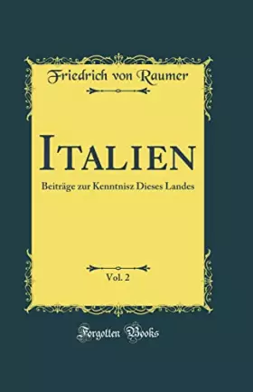 Couverture du produit · Italien, Vol. 2: Beiträge Zur Kenntnisz Dieses Landes (Classic Reprint)