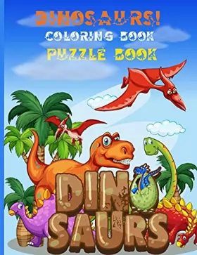 Couverture du produit · Dinosaurs! Coloring Book, Puzzle Book