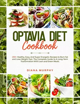 Couverture du produit · Optavia Diet Cookbook: 200+ Healthy, Easy, And Super Energetic Recipes to Burn Fat and Lose Weight Fast. The Complete Guide to