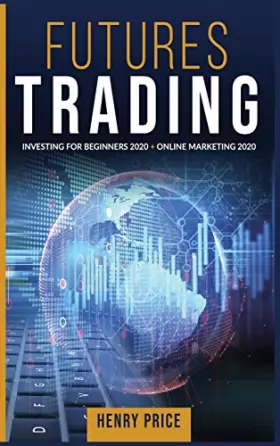 Couverture du produit · FUTURES TRADING Online Marketing 2020 + Investing for Beginners 2020