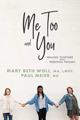 Couverture du produit · Me Too and You: Healing Together from Personal Trauma