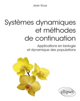 Couverture du produit · Systèmes dynamiques et méthodes de continuation: Applications en biologie et dynamique des populations