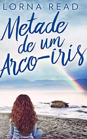 Couverture du produit · Metade de um Arco-íris: Edição de capa dura com impressão grande